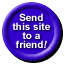Send this site to a friend! (click here)